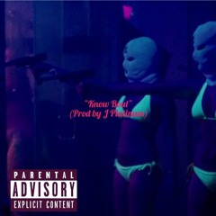 " Know Bout " ( Prod by J Platinum )