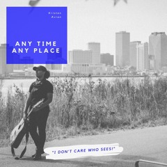 Any Time, Any Place