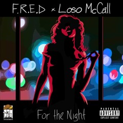 For The Night - Loso McCall x F.R.E.D.