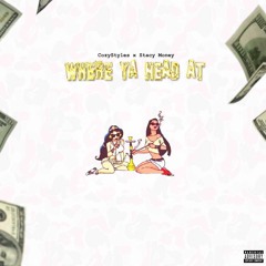 stacy money x CozyStyles - Where ya head at