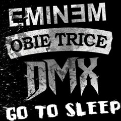Go 2 Sleep Remix- Eminem, DMX, Obie Trice Ft Sofrito & HyperState