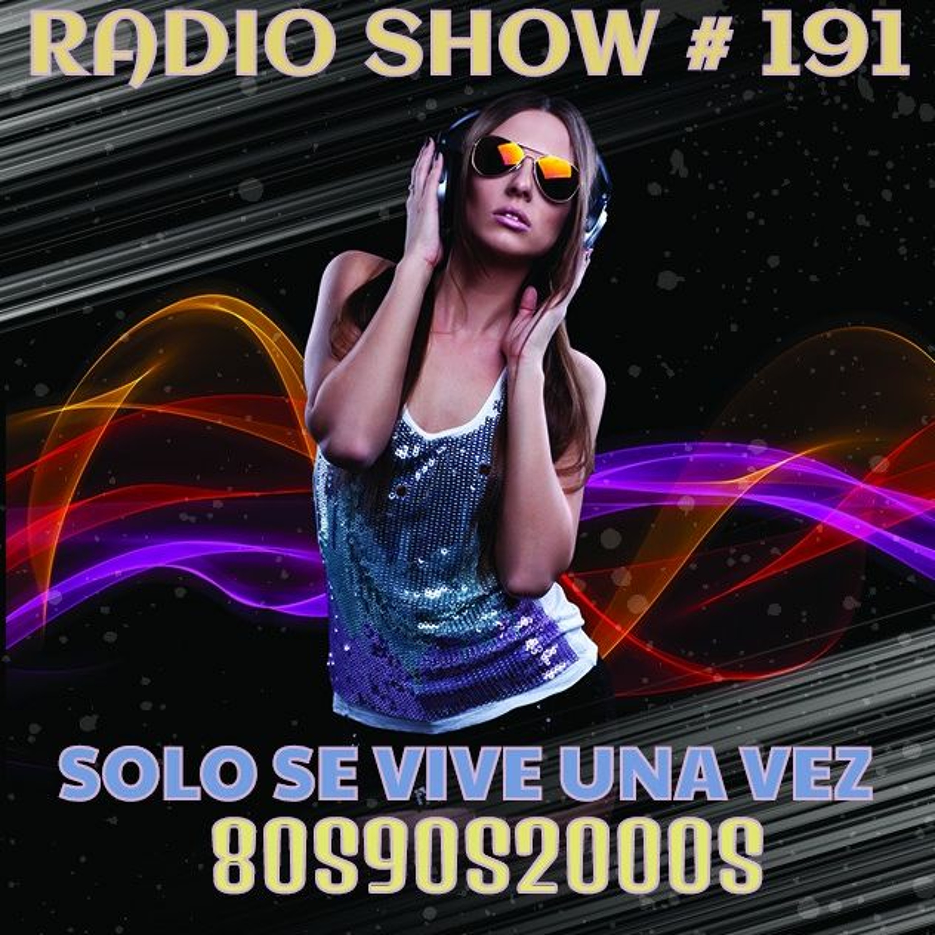 RADIO SHOW SOLO SE VIVE UNA VEZ #191 SEMANA DEL 12 AL 19 DE DICIEMBRE DE 2016 episode artwork