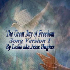 The Great Day Of Freedom Song Version One