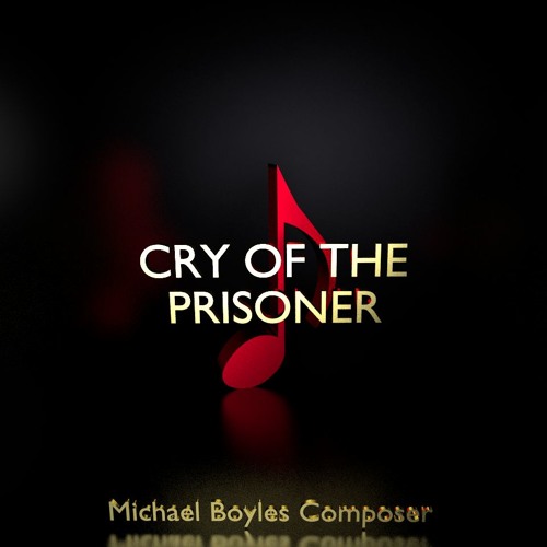 Cry Of The Prisoner