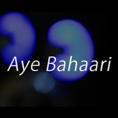 DJ Ghasuray- Aye Bahaari- Ft Ibrahim jhon