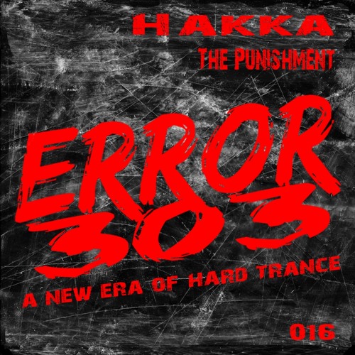 Hakka - The Punishment (DJ W Remix) [Error303]