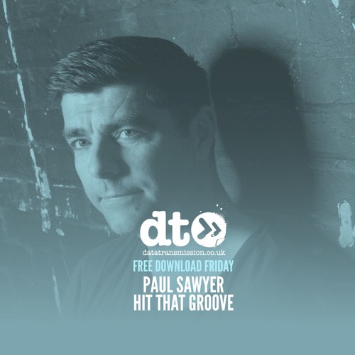 Free Download: Paul Sawyer - Hit That Groove