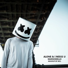 Marshmello -  Alone & I Miss U (MCL mashup)