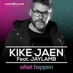 01. Kike Jaen Feat. Jaylamb - What Happen (Original Mix)