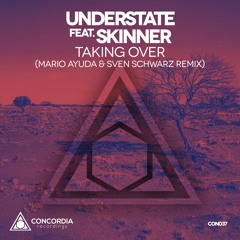 Understate Feat. Skinner - Taking Over (Mario Ayuda & Sven Schwarz Remix)