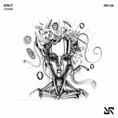 Krut - Crank [RR136]
