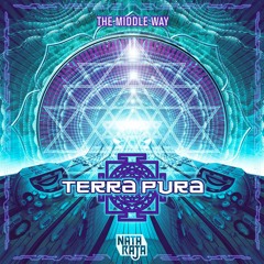 Terra Pura - The Middle Way [TEASER]