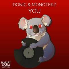 Monotekz & Donic - You (Original Mix) OUT NOW!