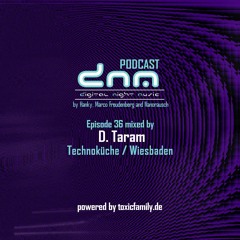 Digital Night Music Podcast 036 mixed by D.Taram