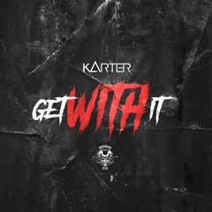 Karter - Get With It