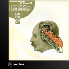 Premiere: Tim Hanmann - 25 hours (Jamie Charles Remix)(KDB Records)