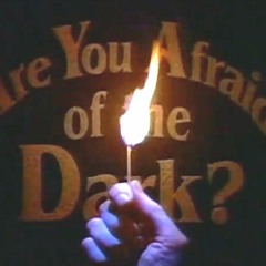 Afraid of The Dark