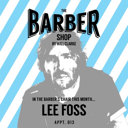 The Barber Shop By Will Clarke 013 (Lee Foss) [Free Download]