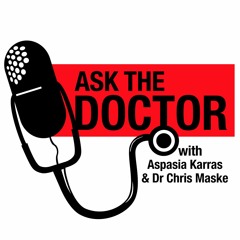 EPISODE 10: Can your brain make you feel better? Ask the Doctor with Aspasia Karras & Dr Chris Maske