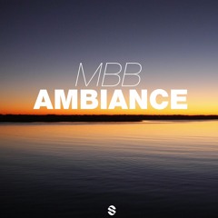 MBB - Ambiance (Original Mix)