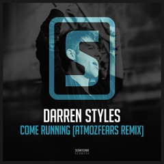 Darren Styles - Come Running (Atmozfears Remix) (#SCAN224)