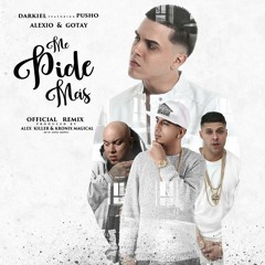 Me Pide Mas (Official Remix) (Prod. By Alex Killer & Kronix Magical) (By CacoMelaza)