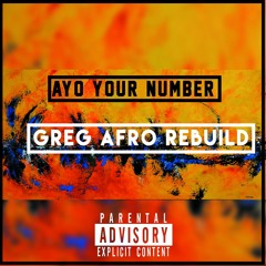 AYO - YOUR NUMBER (GREG AFRO REBUILD)