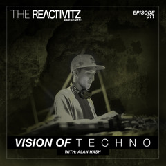 Vision Of Techno 011 with Alan Hash