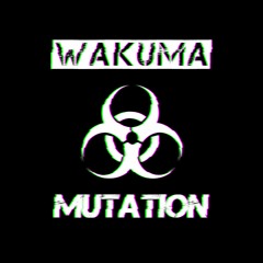 Wakuma - Mutation [Free Download]