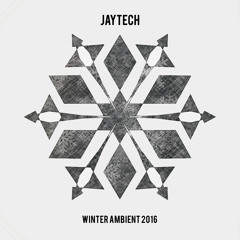 Jaytech - Winter Ambient 2016