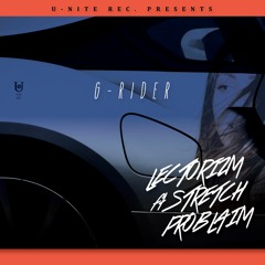 Lectorizm Ft Strech ,Problaim -G Rider (Prod By Ajx beats ,co-prod Congo )
