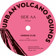 AA Havana Club / kei & URBAN VOLCANO SOUNDS