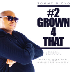 2 Grown 4 That (Prod. By Downtown Music Beats)