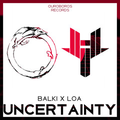 Balki x LOA - Uncertainty [Ouroboros Records x Hybrid Trap]