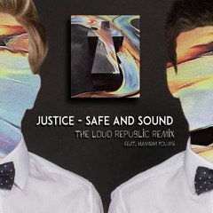Justice - Safe and Sound (The Loud Republic Remix)
