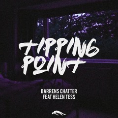 Barrens Chatter - Tipping Point (feat. Helen Tess)
