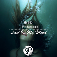 Beatcore Feat. Ashley Apollodor - Lost In My Mind