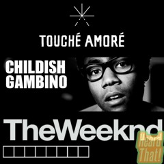 21 - The Weeknded - Touché Amoré, Childish Gambino, The Weeknd
