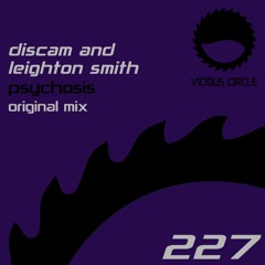 Discam & Leighton Smith - Psychosis