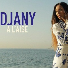 Djany - A l'aise