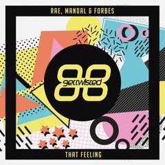 Rae, Mandal & Forbes - That Feeling (Extended Mix)