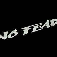 No fear