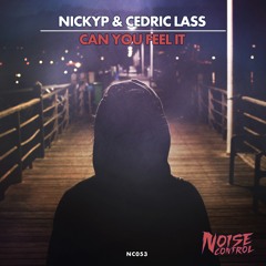 NICKYP & Cedric Lass - Can You Feel It (Original Mix)OUT NOW!