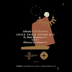 Shika Shika Showcase en Xaman