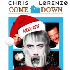 Chris Lorenzo - Come Down (Akey's Xmas Edit)