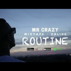 MR CRAZY - ROUTINE #3 AUDIO [Mixtape - Valide]