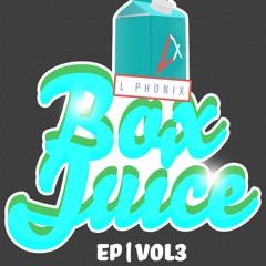 Box Juice EP Volume 3 - OUT NOW