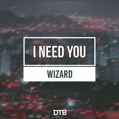 Wizard - I Need You