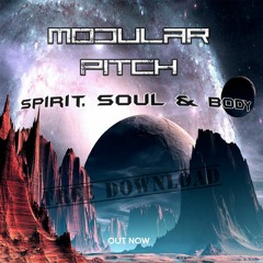 Modular Pitch - Spirit, Soul & Body (Free Download)