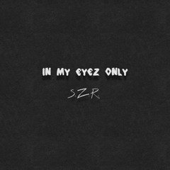 In My Eyez Only